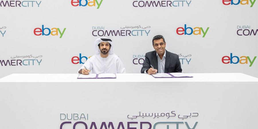 «دبي كوميرسيتي» توقع مذكرة تفاهم مع «eBay» بمجال التجارة الإلكترونية - بوابة فكرة وي